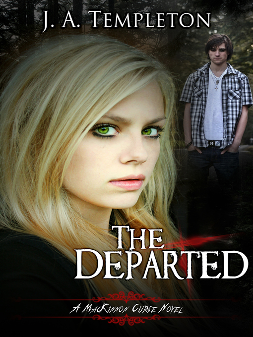 Title details for The Departed, (MacKinnon Curse series, book 3) by J.A. Templeton - Available